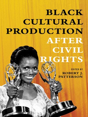 cover image of Black Cultural Production after Civil Rights